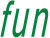 fun